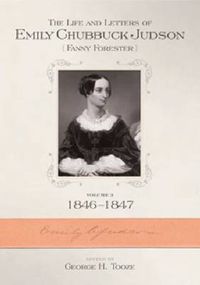 Cover image for The Life and Letters of Emily Chubbuck Judson v. 3; 1846-1847