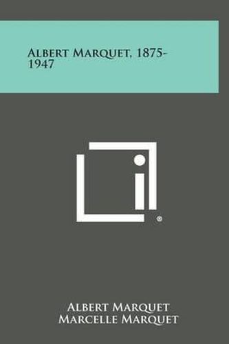 Cover image for Albert Marquet, 1875-1947