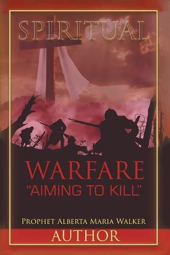 Cover image for Spiritual Warfare Aiming to Kill