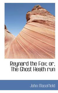 Cover image for Reynard the Fox; Or, the Ghost Heath Run