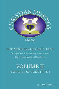 Cover image for Christian Musings Evidence of God's Truth: Volume II