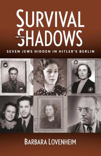 Cover image for Survival in the Shadows: Seven Jews Hidden in Hitler's Berlin
