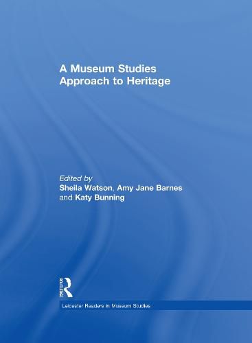 A Museum Studies Approach to Heritage