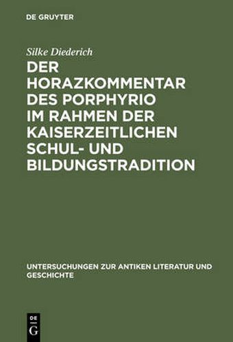 Cover image for Der Horazkommentar des Porphyrio im Rahmen der kaiserzeitlichen Schul- und Bildungstradition