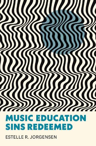 Cover image for Music Education Sins Redeemed