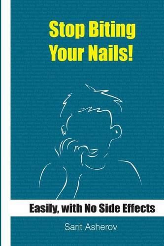 Cover image for Stop Biting Your Nails!: Easily and with No Side Effects