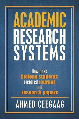 Cover image for Academic Research Systems: How Does College Students Prepared Journal and Research Papers