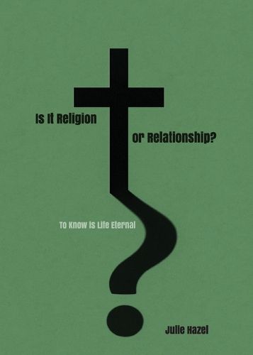 Cover image for Is It Religion Or Relationship?