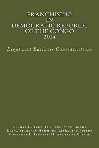 Franchising in Democratic Republic of the Congo 2014: Legal and Business Considerations