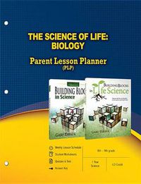 Cover image for The Science of Life: Biology Parent Lesson Planner