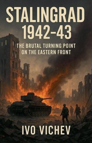 Cover image for Stalingrad 1942-43 The Brutal Turning Point on the Eastern Front