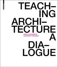 Cover image for Teaching Architecture: A Dialogue