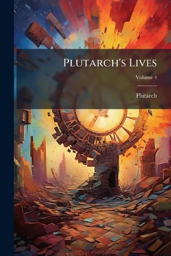 Cover image for Plutarch's Lives, Volume 4
