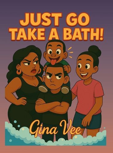Cover image for Just Go Take A Bath!