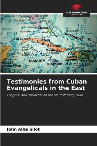 Cover image for Testimonies from Cuban Evangelicals in the East