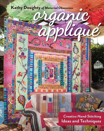 Cover image for Organic Applique: Creative Hand-Stitching Ideas and Techniques