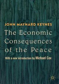 Cover image for The Economic Consequences of the Peace: With a new introduction by Michael Cox