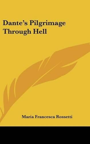 Cover image for Dante's Pilgrimage Through Hell