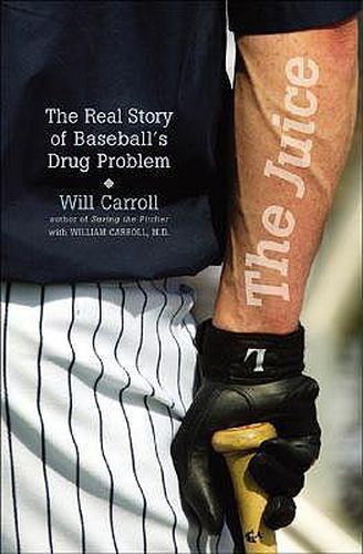 Cover image for The Juice: The Real Story of Baseball's Drug Problems