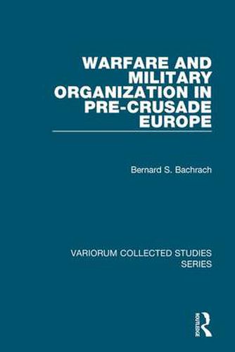 Cover image for Warfare and Military Organization in Pre-Crusade Europe