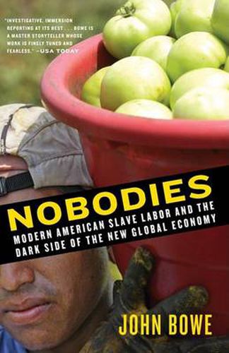 Cover image for Nobodies: Modern American Slave Labor and the Dark Side of the New Global Economy