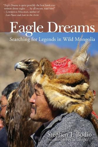 Cover image for Eagle Dreams: Searching for Legends in Wild Mongolia