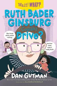 Cover image for Ruth Bader Ginsburg Couldn't Drive?