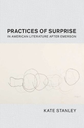 Practices of Surprise in American Literature After Emerson