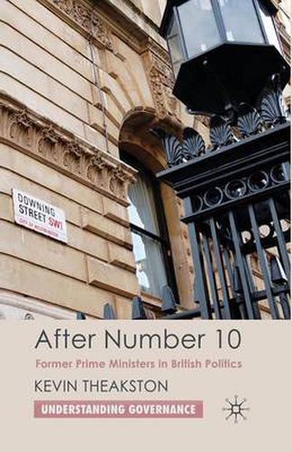 Cover image for After Number 10: Former Prime Ministers in British Politics