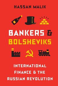 Cover image for Bankers and Bolsheviks: International Finance and the Russian Revolution