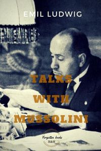 Cover image for Talks with Mussolini: Unusual Conversations