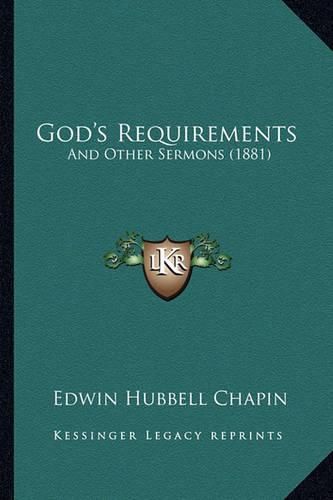 Cover image for God's Requirements: And Other Sermons (1881)