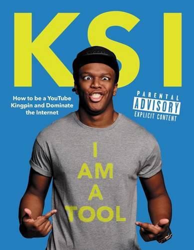 Cover image for I Am a Tool: How to Be a Youtube Kingpin and Dominate the Internet