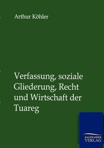 Cover image for Verfassung, soziale Gliederung, Recht und Wirtschaft der Tuareg