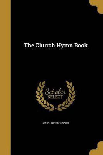 Cover image for The Church Hymn Book