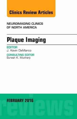 Cover image for Plaque Imaging, An Issue of Neuroimaging Clinics of North America