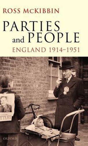 Cover image for Parties and People: England 1914-1951