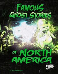 Cover image for Famous Ghost Stories of North America