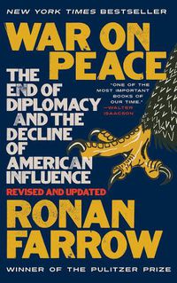 Cover image for War on Peace: The End of Diplomacy and the Decline of American Influence