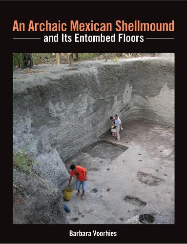 Cover image for An Archaic Mexican Shellmound and Its Entombed Floors