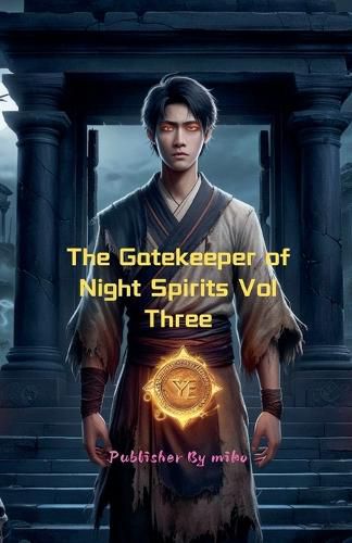 Cover image for The Gatekeeper of Night Spirits Vol Three