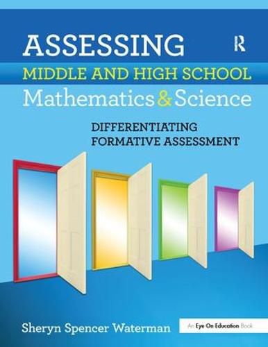 Cover image for Assessing Middle and High School Mathematics and Science: Differentiating Formative Assessment