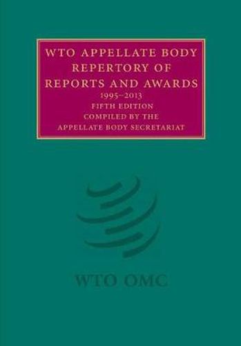 Cover image for WTO Appellate Body Repertory of Reports and Awards 2 Volume Hardback Set: 1995-2013