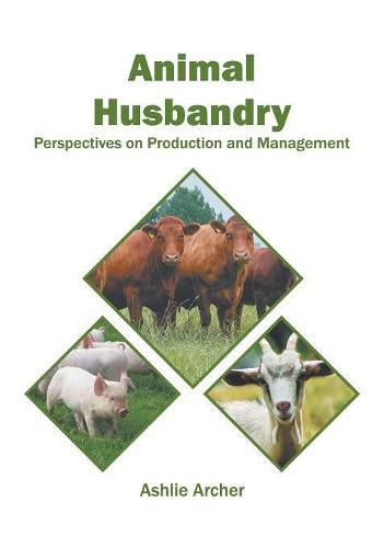 Cover image for Animal Husbandry: Perspectives on Production and Management