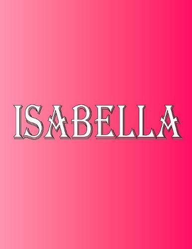 Cover image for Isabella: 100 Pages 8.5 X 11 Personalized Name on Notebook College Ruled Line Paper
