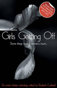 Cover image for Girls Getting Off: A lesbian anthology