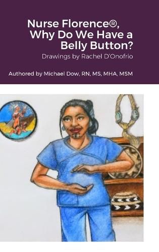 Cover image for Nurse Florence(R), Why Do We Have a Belly Button?