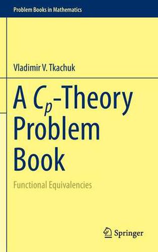 Cover image for A Cp-Theory Problem Book: Functional Equivalencies