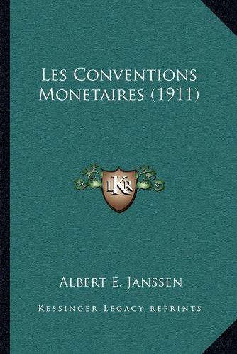 Cover image for Les Conventions Monetaires (1911)