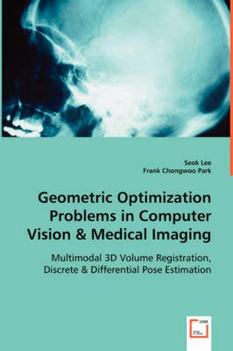 Cover image for Geometric Optimization Problems in Computer Vision & Medical Imaging